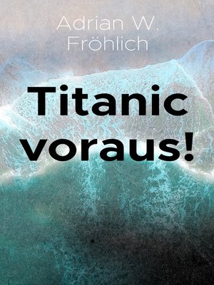 cover image of Titanic voraus!
